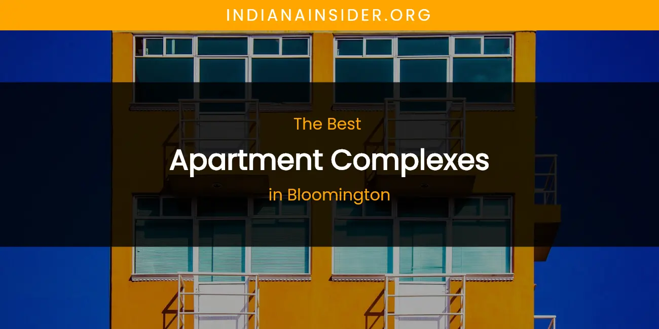 The Absolute Best Apartment Complexes in Bloomington featured
