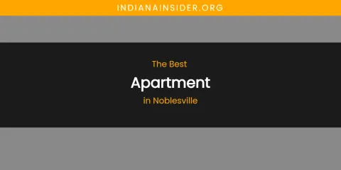 Noblesville's Best Apartment