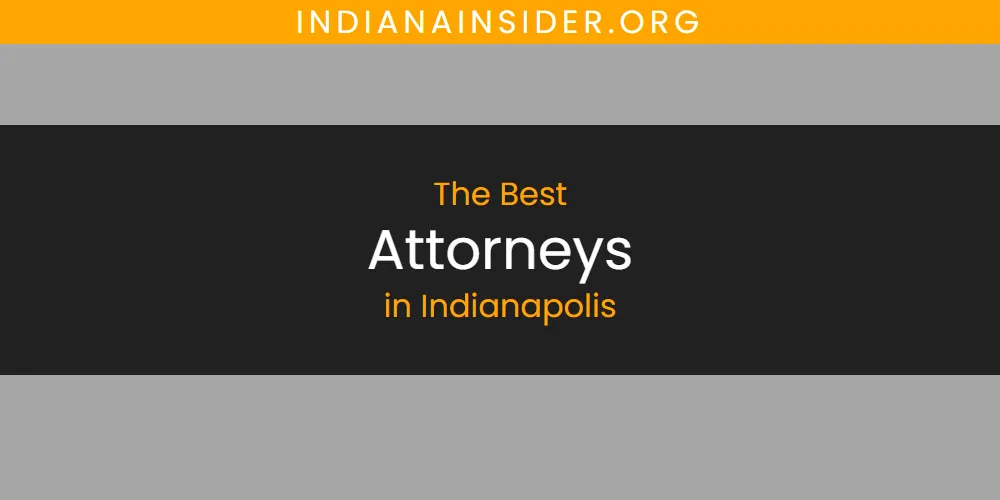 The Absolute Best Attorneys in Indianapolis featured