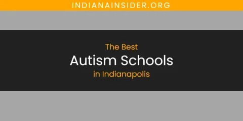 The Absolute Best Autism Schools in Indianapolis