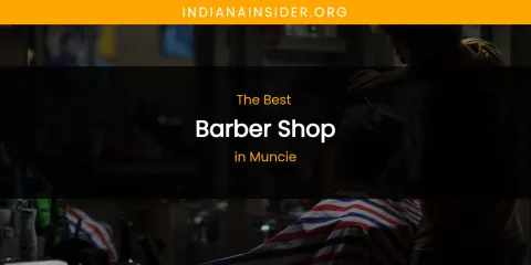 Muncie's Best Barber Shop
