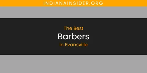 Evansville's Best Barbers Spots