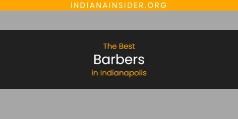Indianapolis' Best Barbers Spots