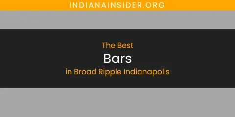 The Absolute Best Bars in Broad Ripple Indianapolis