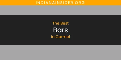 Best Bars in Carmel: Complete Guide
