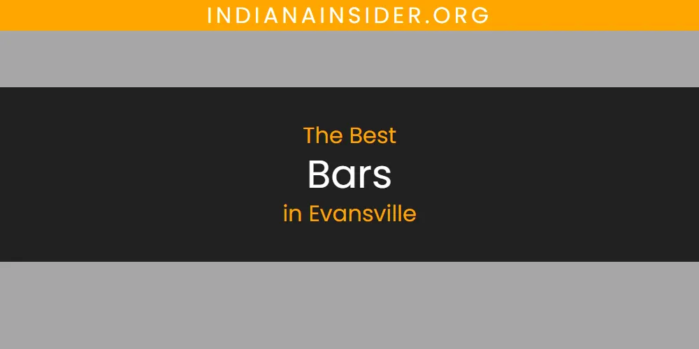 The Absolute Best Bars in Evansville  [Updated 2025]