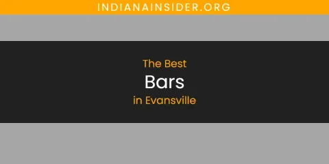 Guide to Best Bars in Evansville