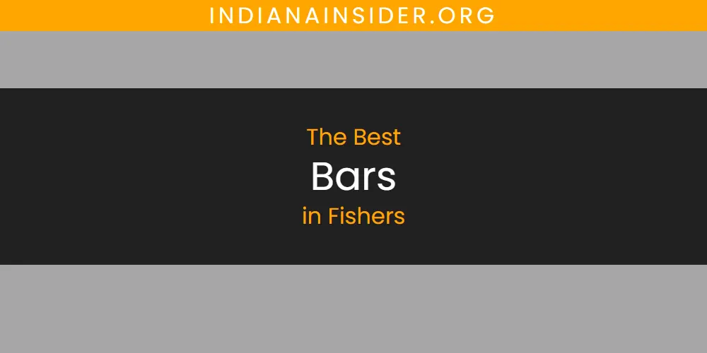 2026 Ranked: Best Bars in Fishers