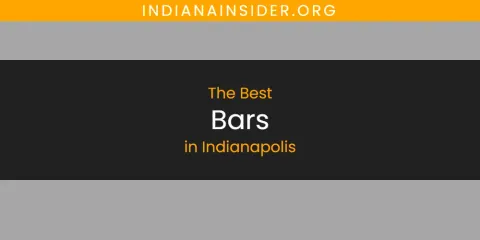 Discover the Best Bars in Indianapolis