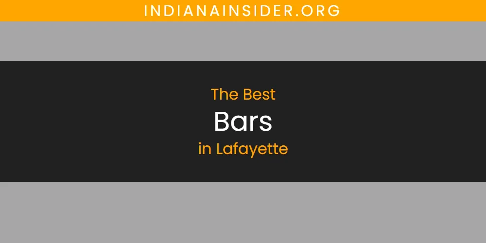 Lafayette's Best Bars [Updated 2025]