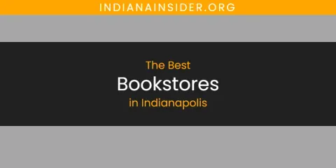 The Absolute Best Bookstores in Indianapolis