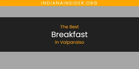 The Best Breakfast in Valparaiso