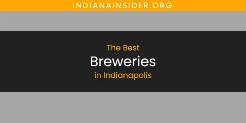The Absolute Best Breweries in Indianapolis