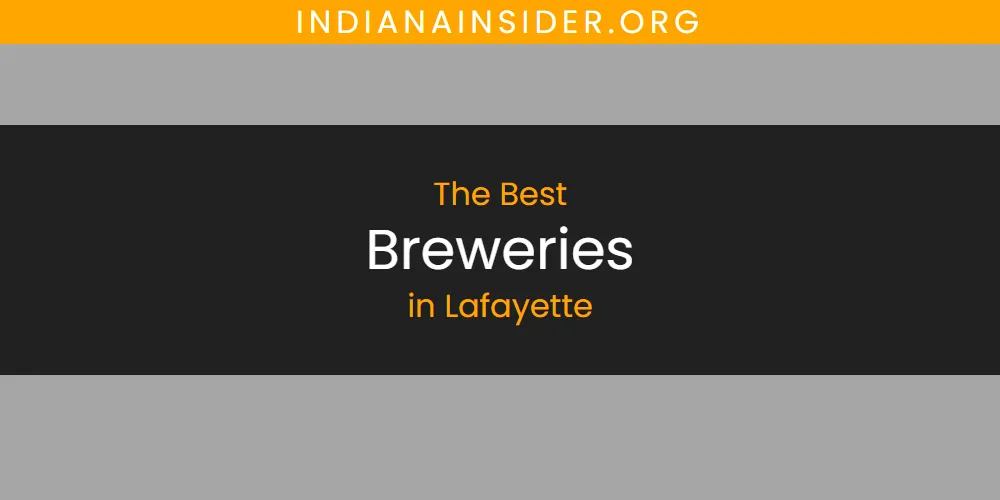 Lafayette's Best Breweries [Updated 2025]