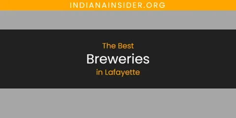 Guide to Best Breweries in Lafayette