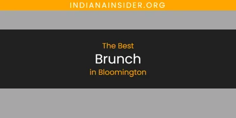 Bloomington's Best Brunch Spots