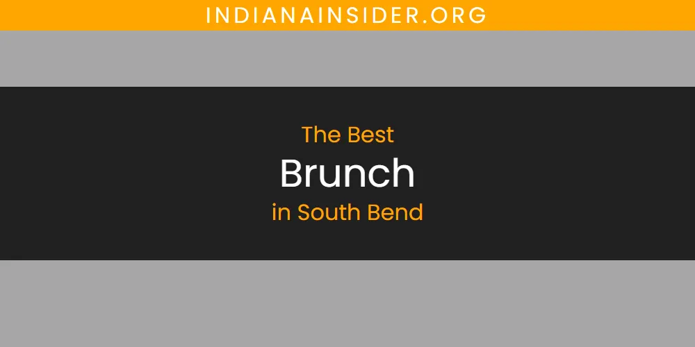 2026 Ranked: Best Brunch in South Bend