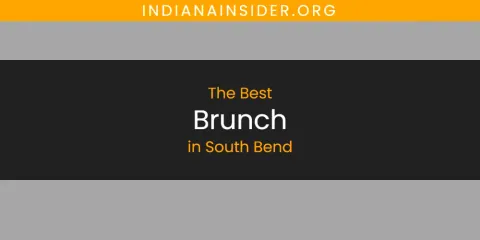 Ranked: Best Brunch in South Bend