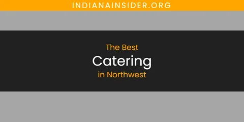 Northwest's Best Catering