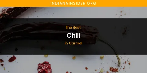 The Absolute Best Chili in Carmel