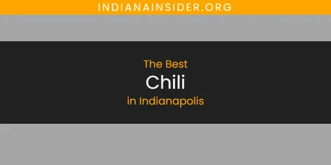 Indianapolis' Best Chili Spots