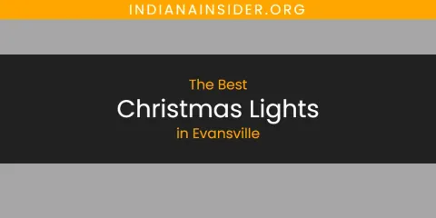 The Best Christmas Lights in Evansville List