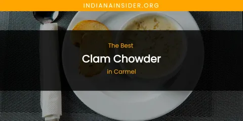 The Absolute Best Clam Chowder in Carmel
