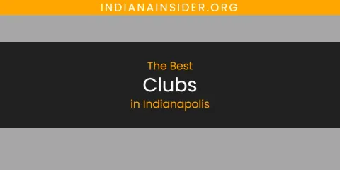 Ranked: Best Clubs in Indianapolis