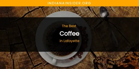 Lafayette's Best Coffee