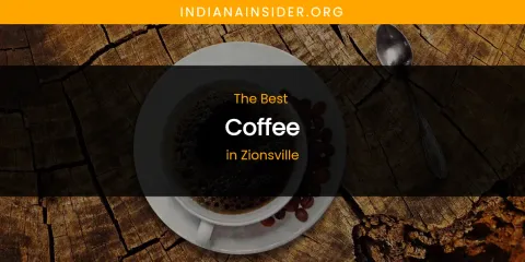 Zionsville's Best Coffee