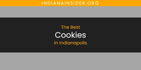 The Absolute Best Cookies in Indianapolis