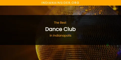 The Absolute Best Dance Club in Indianapolis