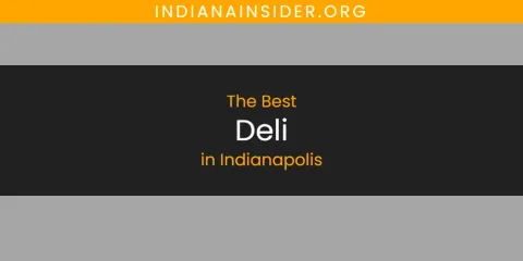 The Absolute Best Deli in Indianapolis