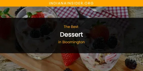 The Absolute Best Dessert in Bloomington
