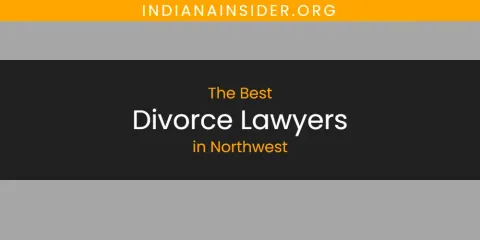 The Top-Rated Divorce Lawyers in Northwest