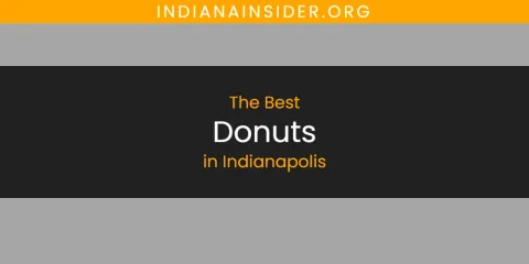 Best Donuts in Indianapolis: Complete Guide