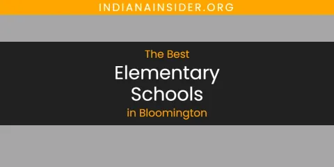 Discover the Best Elementary Schools in Bloomington