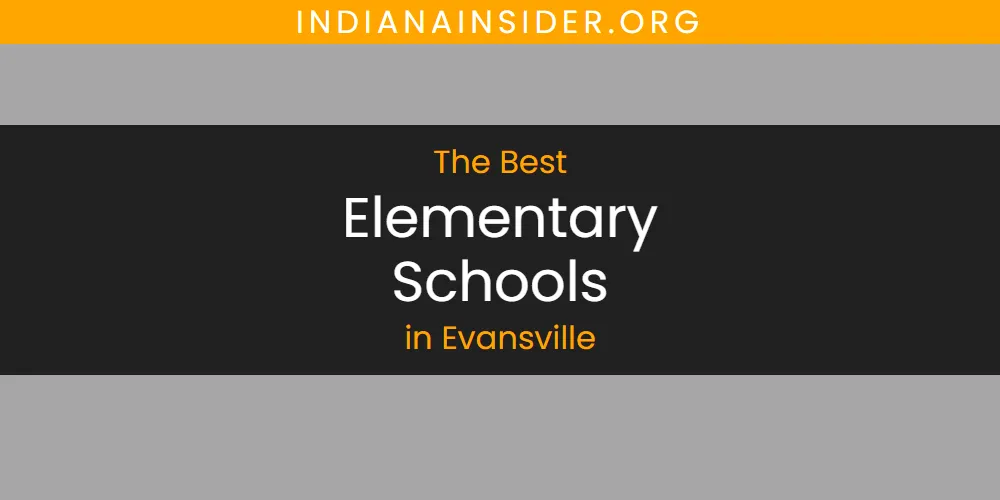 2026 Ranked: Best Elementary Schools in Evansville