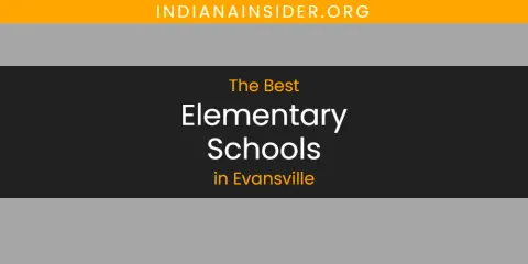 Ranked: Best Elementary Schools in Evansville