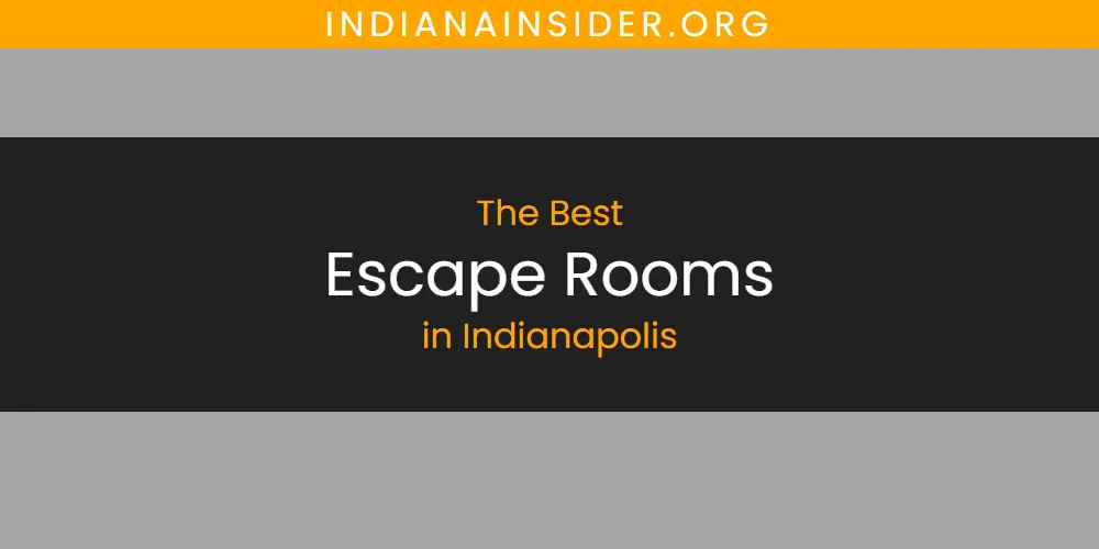 Best Escape Rooms in Indianapolis: Complete Guide (2026)