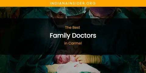 The Absolute Best Family Doctors in Carmel