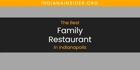 The Best Family Restaurant in Indianapolis List