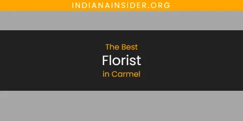 The Best Florist in Carmel