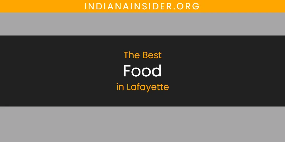 Lafayette's Best Food [Updated 2025]