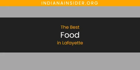 The Top-Rated Food in Lafayette