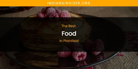 Plainfield's Best Food