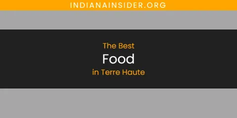 Discover the Best Food in Terre Haute