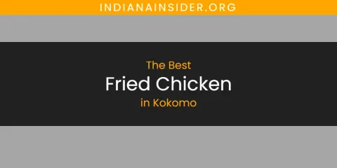 Kokomo's Best Fried Chicken