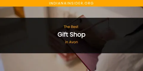 The Absolute Best Gift Shop in Avon