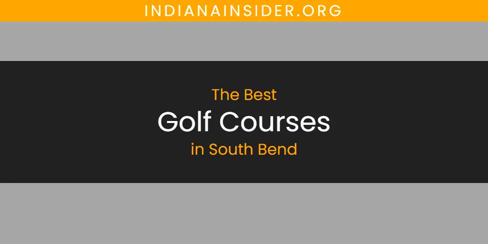 South Bend's Best Golf Courses featured